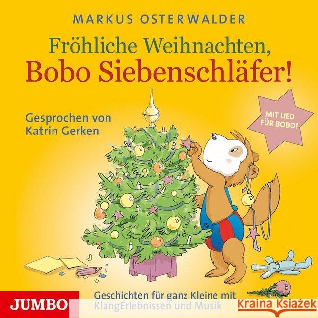 Fröhliche Weihnachten, Bobo Siebenschläfer, Audio-CD : Geschichten für ganz Kleine mit KlangErlebnissen und Musik Osterwalder, Markus 9783833736605 Jumbo Neue Medien