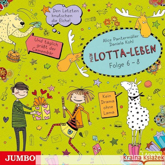 Mein Lotta-Leben, 3 Audio-CDs : Den Letzten knutschen die Elche/ Und täglich grüßt der Camembär/ Kein Drama ohne Lama, Hörspiel. Tl.6-8 Pantermüller, Alice 9783833738128 Jumbo Neue Medien