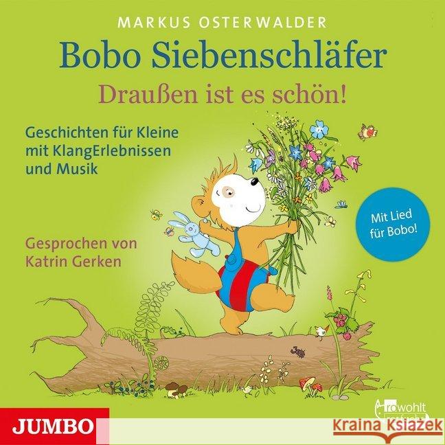 Bobo Siebenschläfer. Draußen ist es schön!, 1 Audio-CD : Geschichten für Kleine mit KlangErlebnissen, Lesung. CD Standard Audio Format Osterwalder, Markus 9783833739651 Jumbo Neue Medien