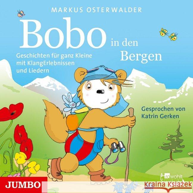 Bobo Siebenschläfer in den Bergen., Audio-CD : Geschichten für ganz Kleine mit KlangErlebnissen und Liedern, Lesung. CD Standard Audio Format Osterwalder, Markus 9783833741548 Jumbo Neue Medien