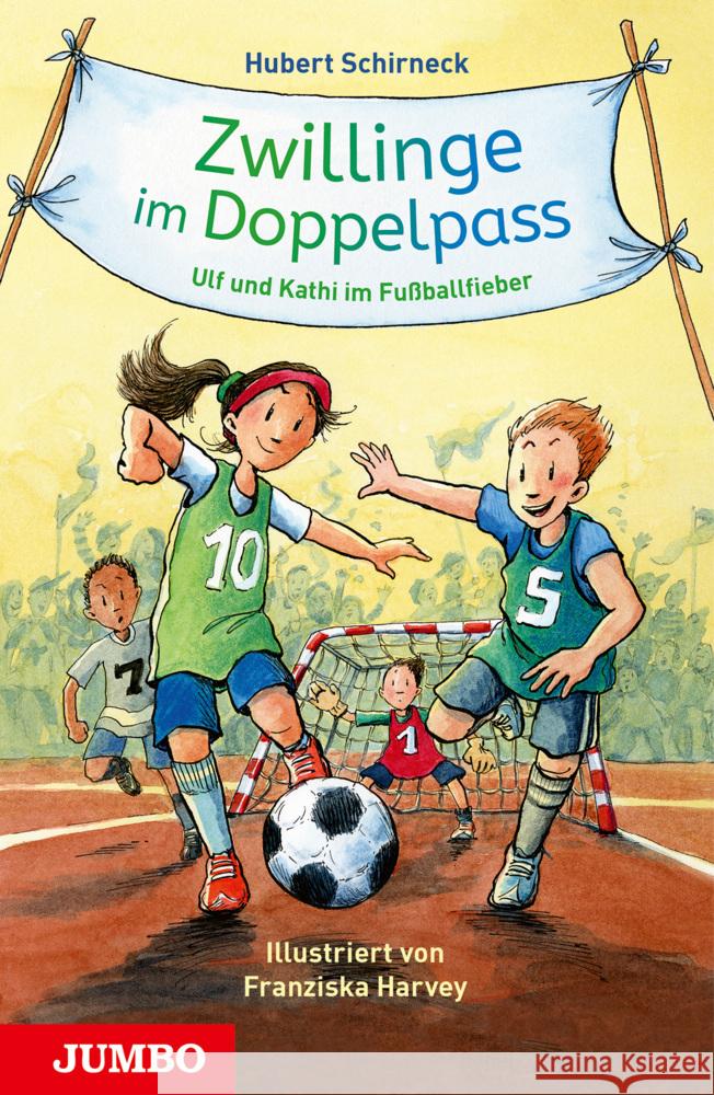 Zwillinge im Doppelpass. Ulf und Kathi im Fußballfieber Schirneck, Hubert 9783833743047 Jumbo Neue Medien