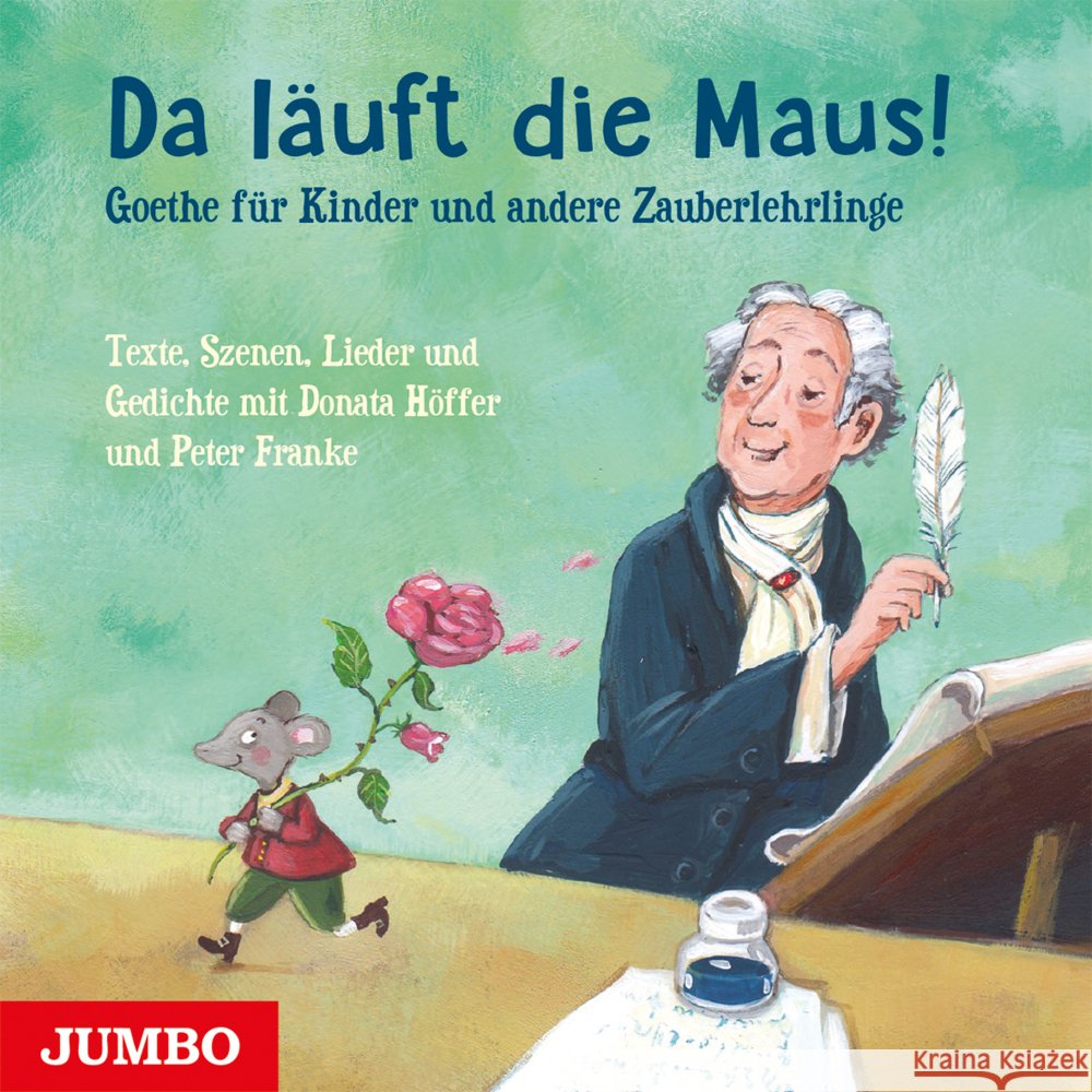 Da läuft die Maus! Goethe für Kinder und andere Zauberlehrlinge, 1 Audio-CD Goethe, Johann Wolfgang von 9783833748790 Jumbo Neue Medien