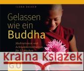 Gelassen wie ein Buddha : Meditationen und Achtsamkeitsübungen für 52 Wochen Daiker, Ilona   9783833812743 Gräfe & Unzer