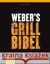 Weber's Grillbibel. Bd.1 Purviance, Jamie   9783833818639 Gräfe & Unzer