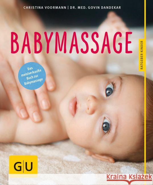 Babymassage Voormann, Christina; Dandekar, Govin 9783833841729 Gräfe & Unzer