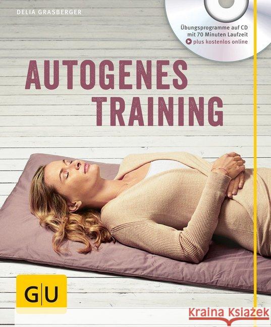 Autogenes Training, m. Audio-CD Grasberger, Delia 9783833845697 Gräfe & Unzer