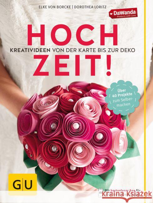 Hochzeit! Kreativideen von der Karte bis zur Deko Loritz, Dorothea; Borcke, Elke von 9783833847370 Gräfe & Unzer