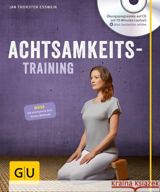 Achtsamkeitstraining, m. Audio-CD Eßwein, Jan Th. 9783833848292 Gräfe & Unzer