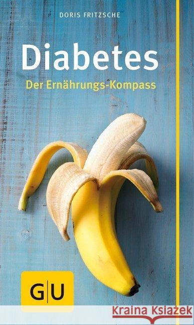 Diabetes : Der Ernährungs-Kompass Fritzsche, Doris 9783833850028 Gräfe & Unzer