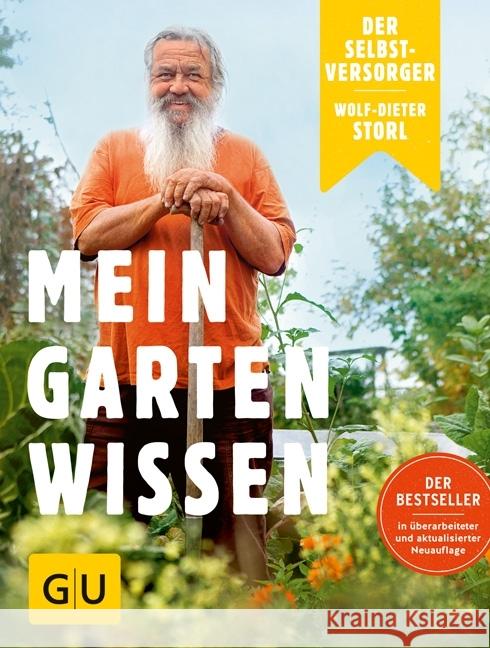 Der Selbstversorger: Mein Gartenwissen : Der Bestseller in überarbeiteter und aktualisierter Neuauflage Storl, Wolf-Dieter 9783833858949 Gräfe & Unzer