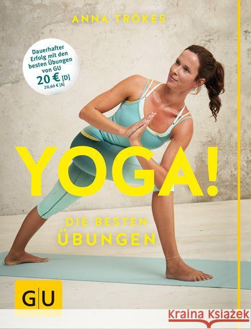 Yoga! Die besten Übungen Trökes, Anna 9783833859168 Gräfe & Unzer