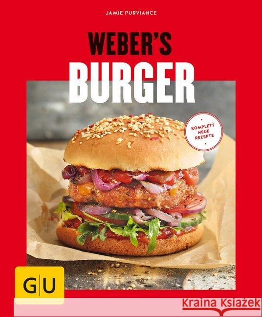 Weber's Burger : Mit kostenloser App zum Sammeln Ihrer Lieblingsrezepte Purviance, Jamie 9783833865374