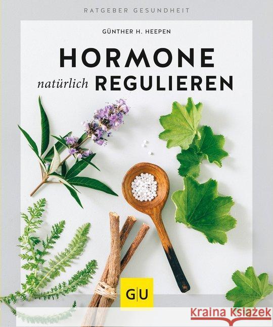 Hormone natürlich regulieren Heepen, Günther H. 9783833869143