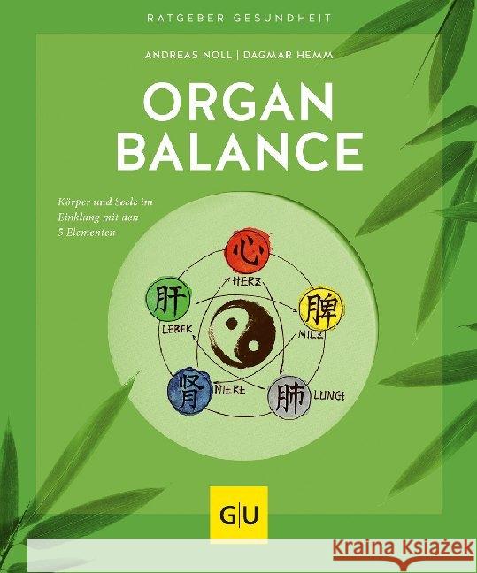 Organbalance : Körper und Seele im Einklang mit den 5 Elementen Noll, Andreas; Hemm, Dagmar 9783833873324