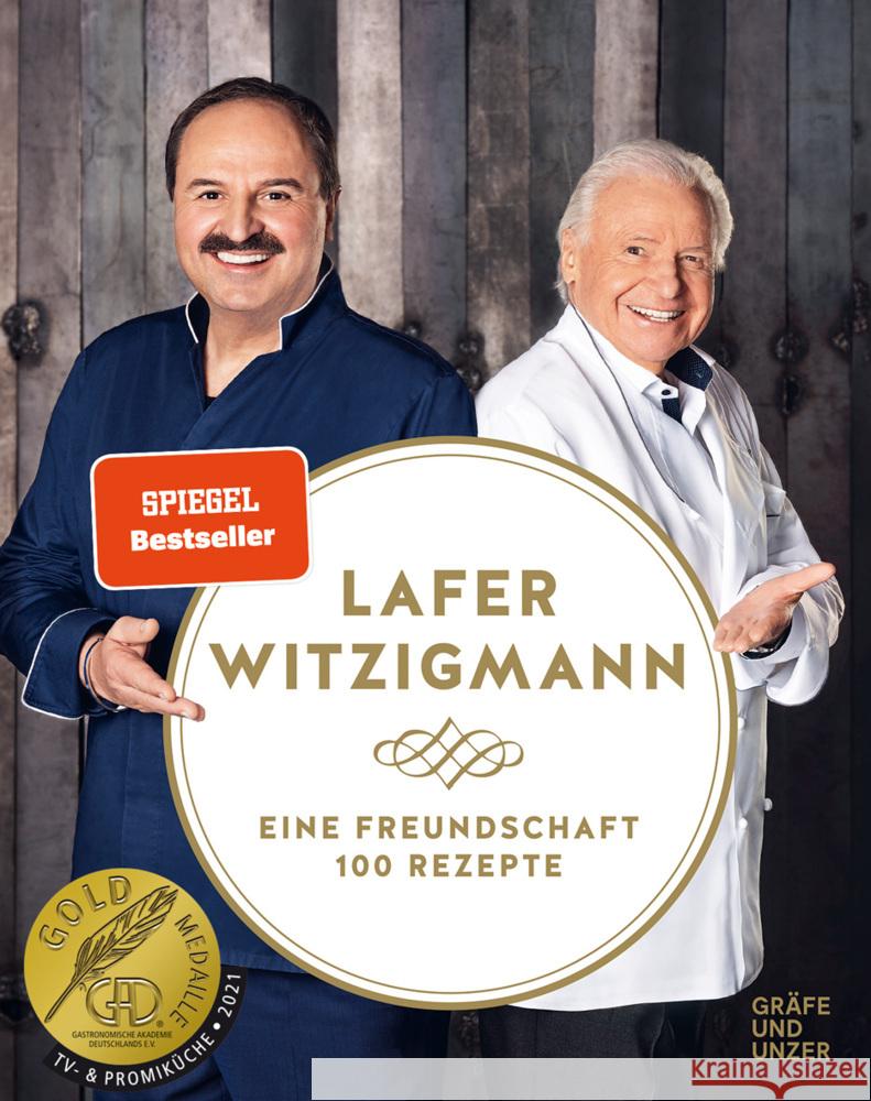 Eine Freundschaft - 100 Rezepte Lafer, Johann; Witzigmann, Eckart 9783833875274 Gräfe & Unzer