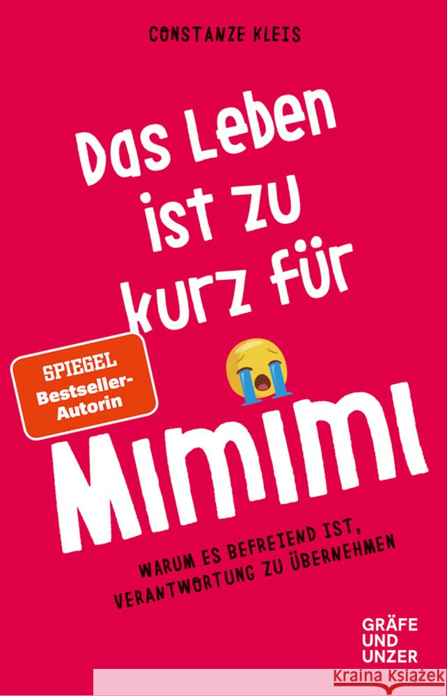 Das Leben ist zu kurz für Mimimi Kleis, Constanze 9783833875304 Gräfe & Unzer