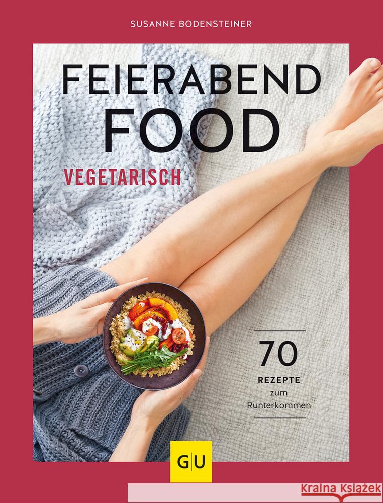 Feierabendfood vegetarisch Bodensteiner, Susanne 9783833875564 Gräfe & Unzer