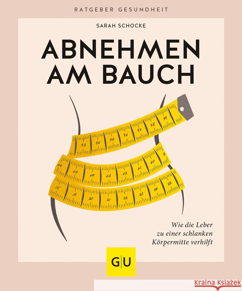 Abnehmen am Bauch Schocke, Sarah 9783833876226 Gräfe & Unzer