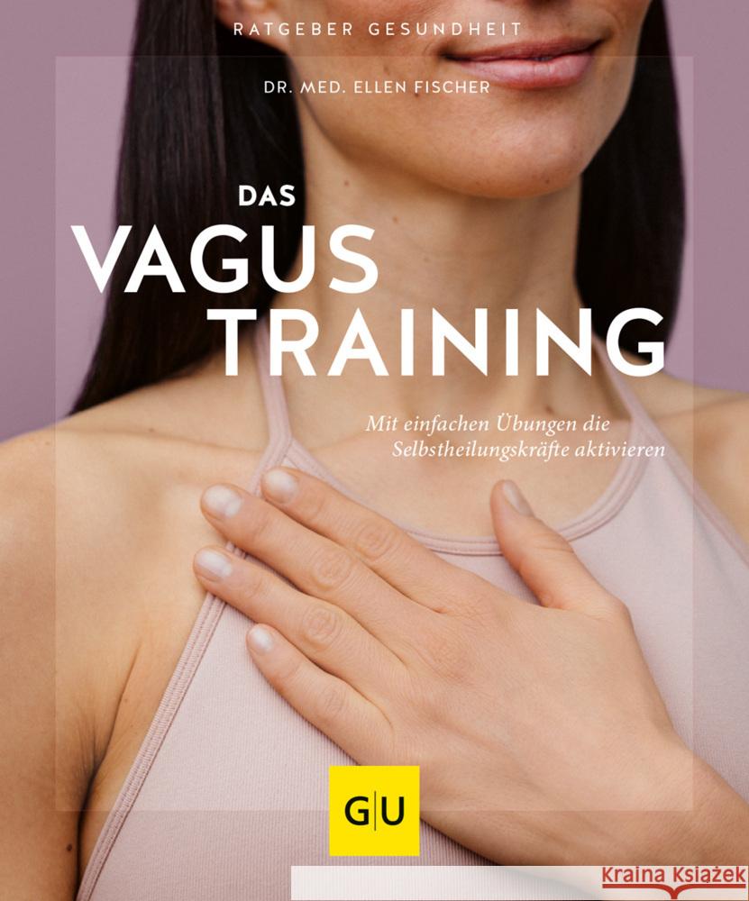 Das Vagus-Training Fischer, Ellen 9783833878794 Gräfe & Unzer