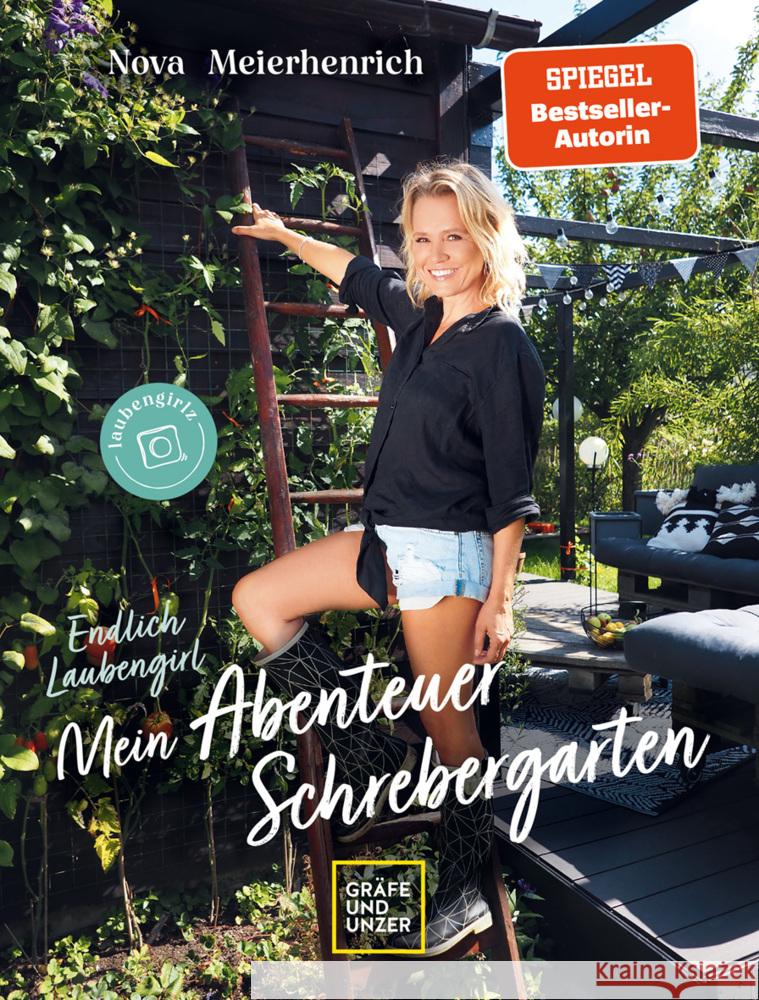 Endlich Laubengirl - Mein Abenteuer Schrebergarten Meierhenrich, Nova 9783833879937 Gräfe & Unzer