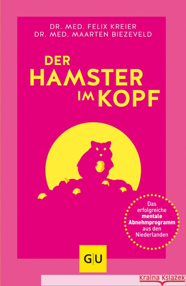 Der Hamster im Kopf Kreier, Felix, Biezeveld, Maarten 9783833880018 Gräfe & Unzer