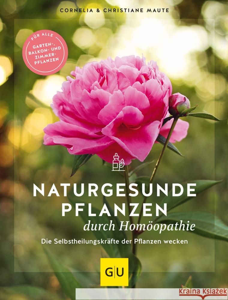 Naturgesunde Pflanzen durch Homöopathie Maute, Cornelia, Maute, Christiane 9783833880056 Gräfe & Unzer