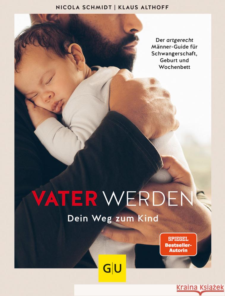 Vater werden Schmidt, Nicola, Althoff, Klaus 9783833880070 Gräfe & Unzer