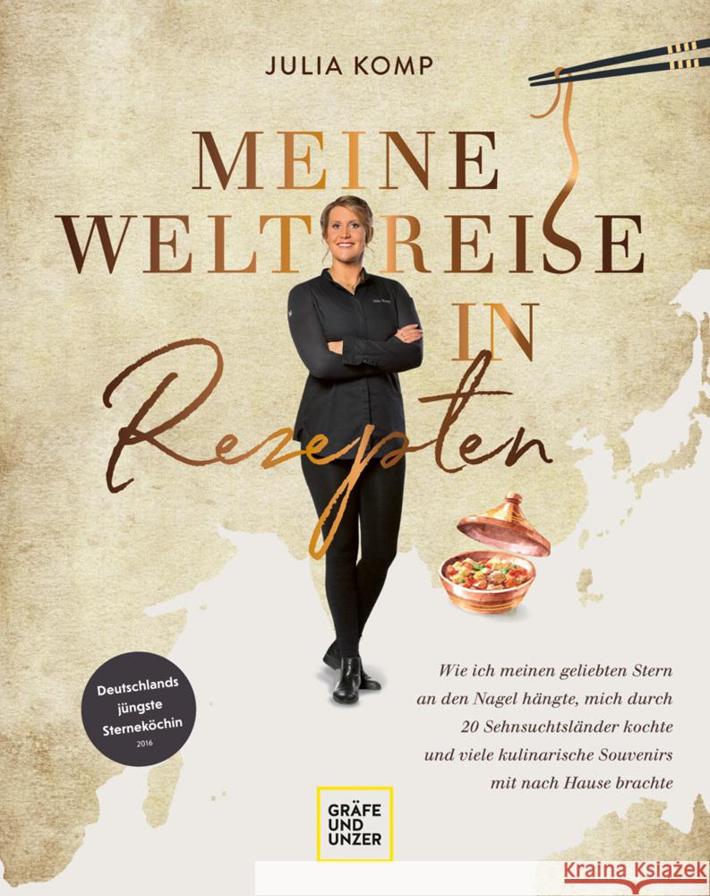 Meine Weltreise in Rezepten Komp, Julia 9783833880537 Gräfe & Unzer