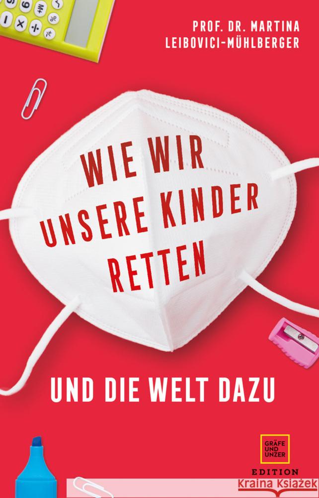 Wie wir unsere Kinder retten Leibovici-Mühlberger, Martina 9783833882210 Gräfe & Unzer