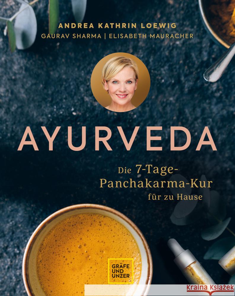 Ayurveda Loewig, Andrea Kathrin, Sharma, Gaurav, Mauracher, Elisabeth 9783833882449 Gräfe & Unzer