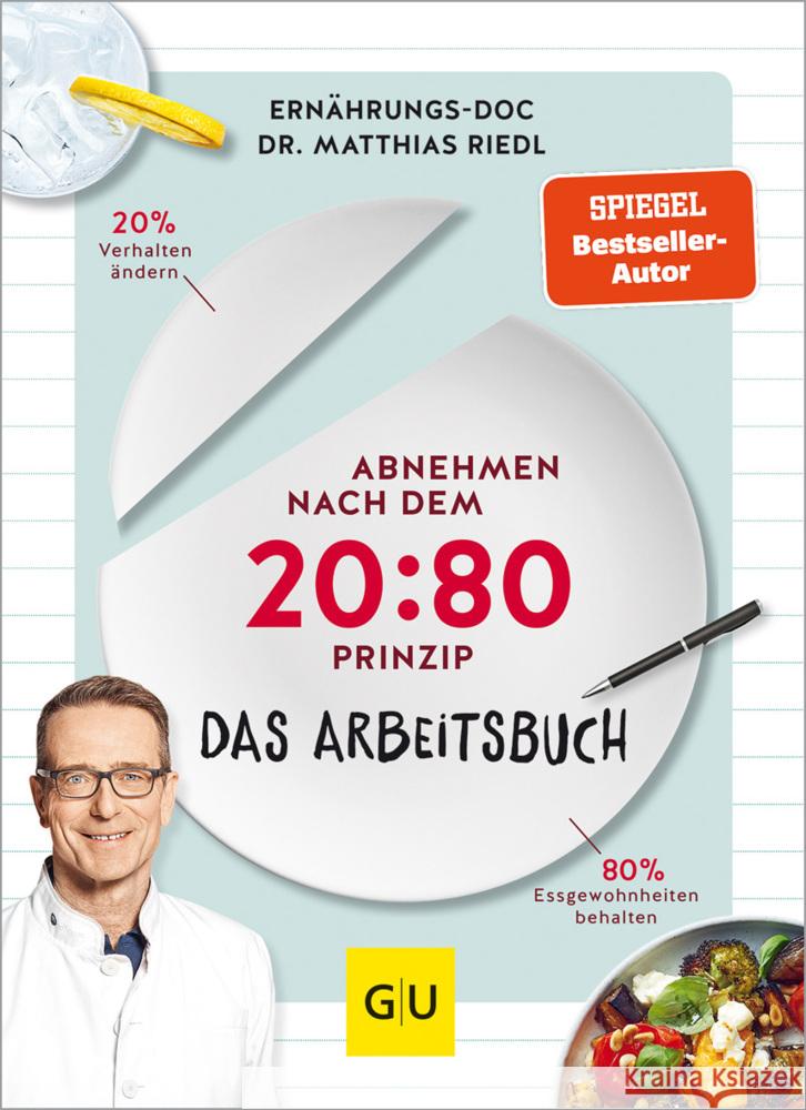 Abnehmen nach dem 20:80-Prinzip - Das Arbeitsbuch Riedl, Matthias 9783833882852