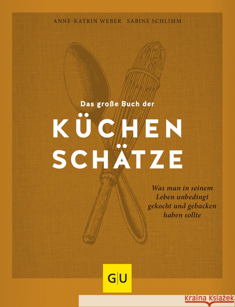 Das große Buch der Küchenschätze Weber, Anne-Katrin, Schlimm, Sabine 9783833883248 Gräfe & Unzer