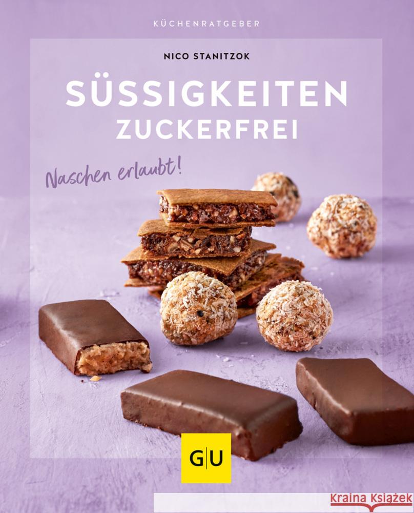 Süßigkeiten zuckerfrei Stanitzok, Nico 9783833883392 Gräfe & Unzer