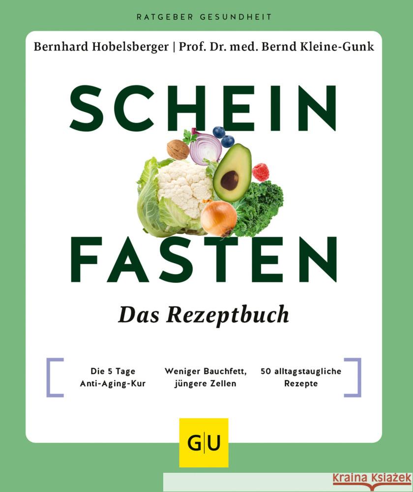 Scheinfasten - Das Rezeptbuch Hobelsberger, Bernhard, Kleine-Gunk, Bernd 9783833887192 Gräfe & Unzer