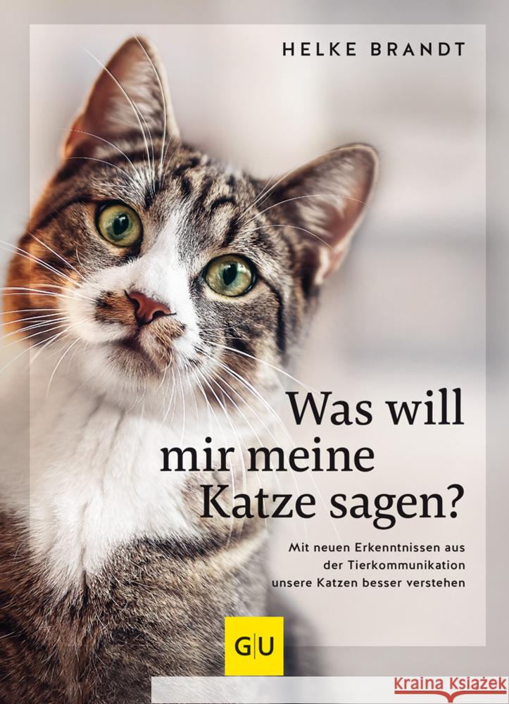 Was will mir meine Katze sagen? Brandt, Helke 9783833887895 Gräfe & Unzer