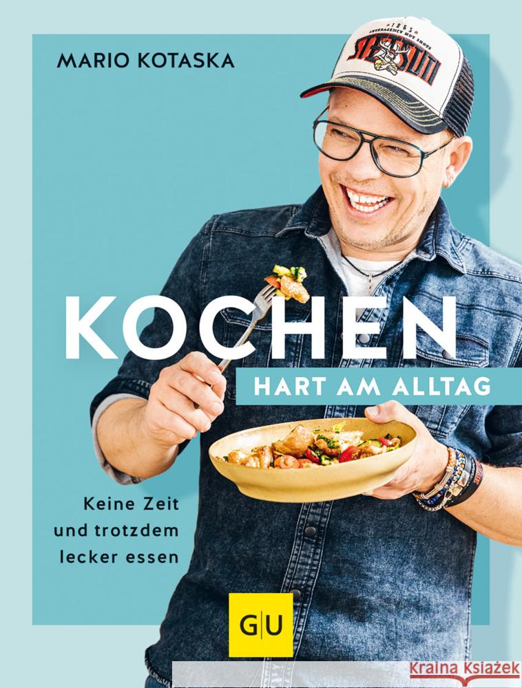 Kochen hart am Alltag Kotaska, Mario 9783833888236 Gräfe & Unzer