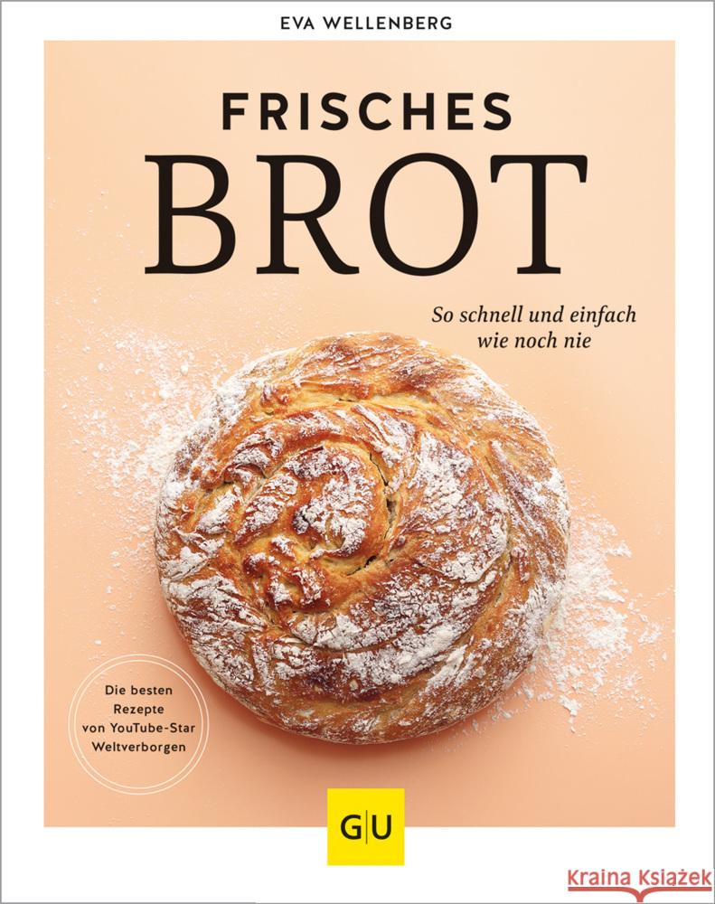 Frisches Brot Wellenberg, Eva 9783833888755 Gräfe & Unzer