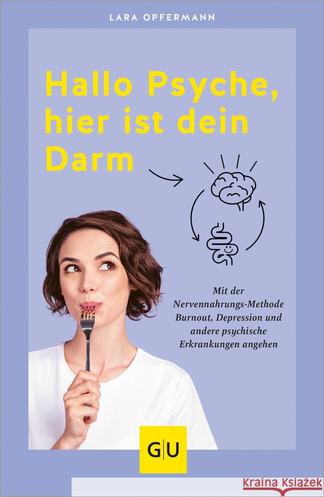 Hallo Psyche, hier ist dein Darm Opfermann, Lara 9783833891809 Gräfe & Unzer