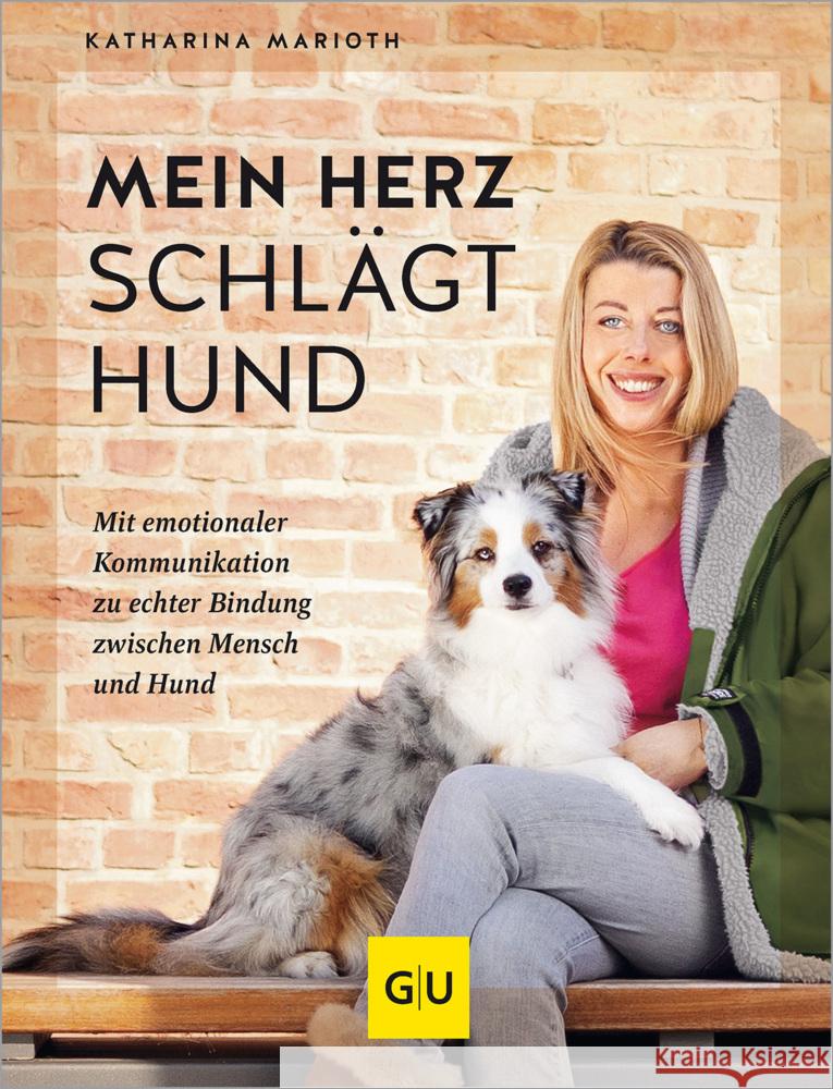 Mein Herz schlägt Hund Marioth, Katharina 9783833894695 Gräfe & Unzer