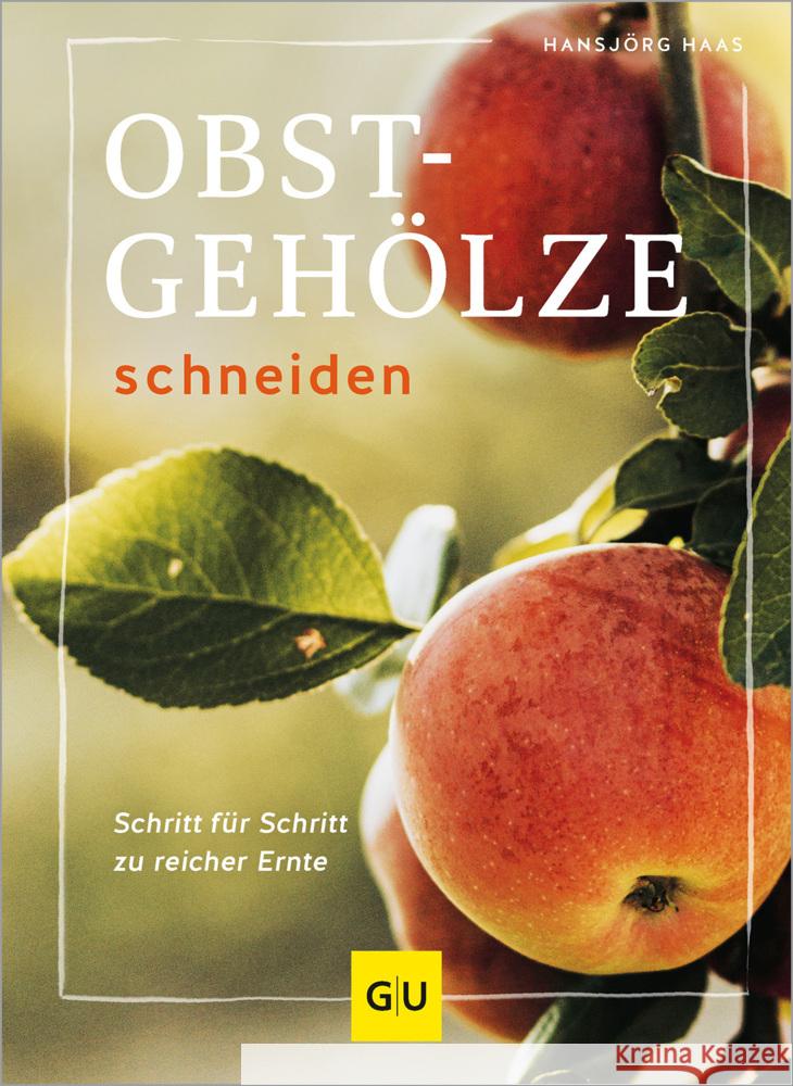 Obstgehölze schneiden Haas, Hansjörg 9783833894954 Gräfe & Unzer