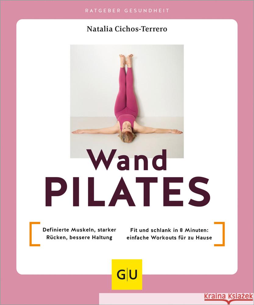 Wandpilates Cichos-Terrero, Natalia 9783833895746 Gräfe & Unzer