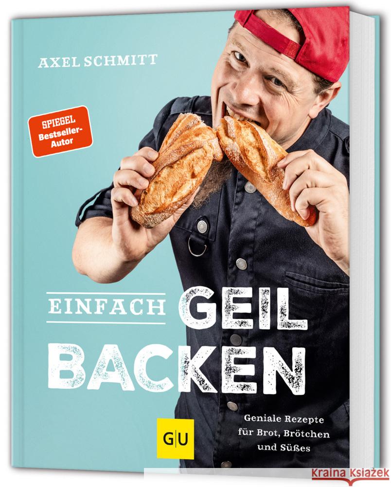 Einfach geil Backen Schmitt, Axel 9783833899256 Gräfe & Unzer