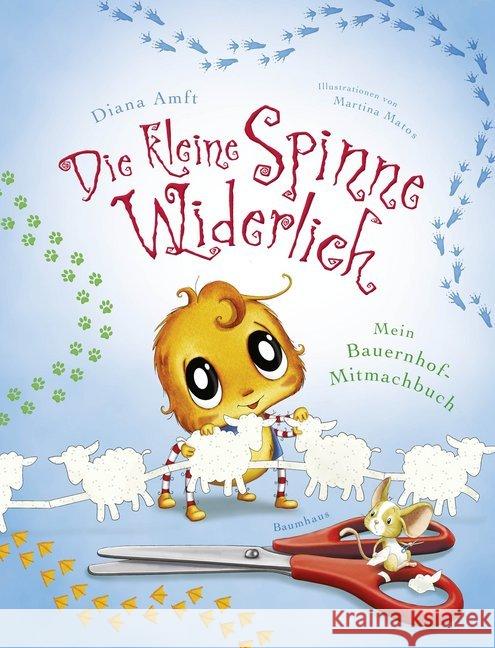 Die kleine Spinne Widerlich: Mein Bauernhof-Mitmachbuch Amft, Diana; Neudert, Cornelia 9783833904066