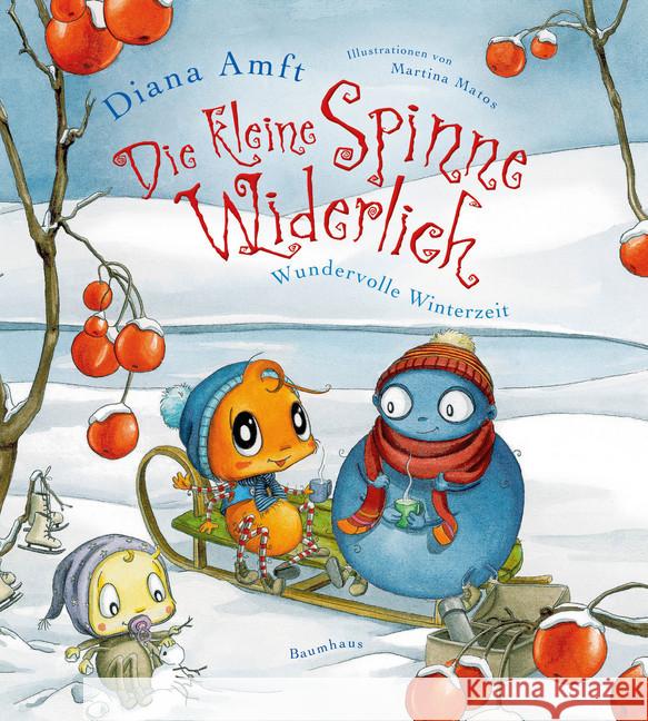 Die kleine Spinne Widerlich - Wundervolle Winterzeit Amft, Diana; Matos, Martina 9783833905612 Baumhaus Medien