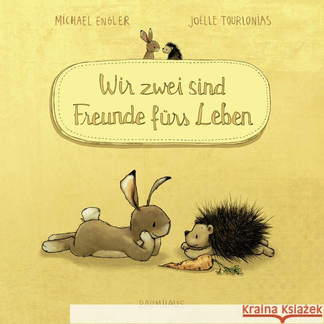 Wir zwei sind Freunde fürs Leben Engler, Michael 9783833905933 Baumhaus Medien