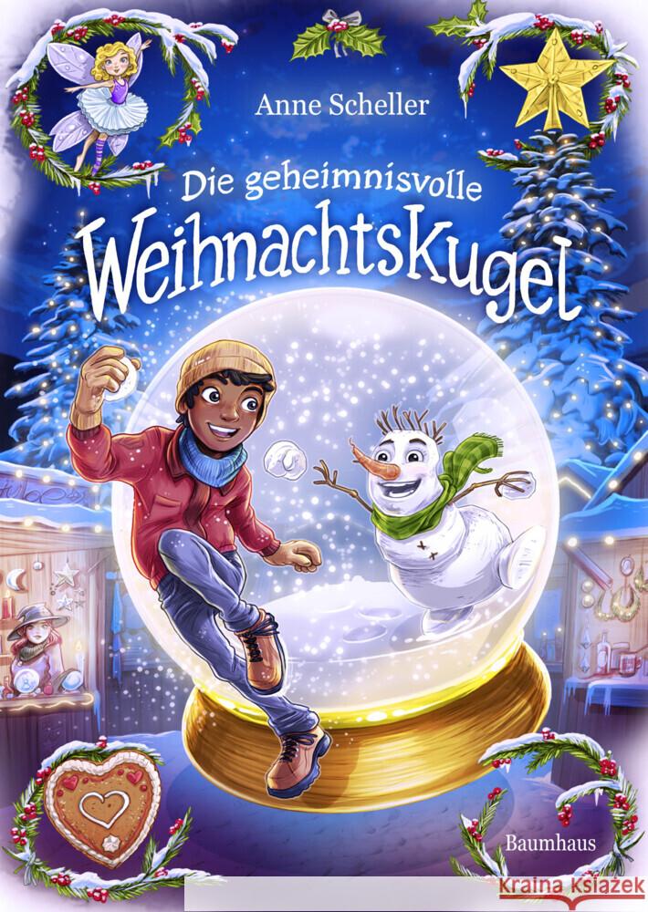 Die geheimnisvolle Weihnachtskugel Scheller, Anne 9783833906770