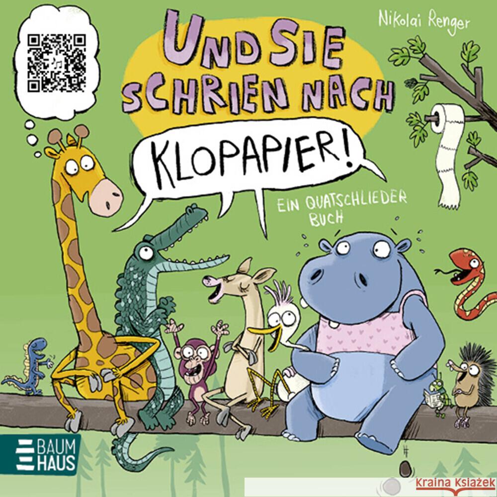 Und sie schrien nach Klopapier - Ein Quatschliederbuch Renger, Nikolai 9783833908675