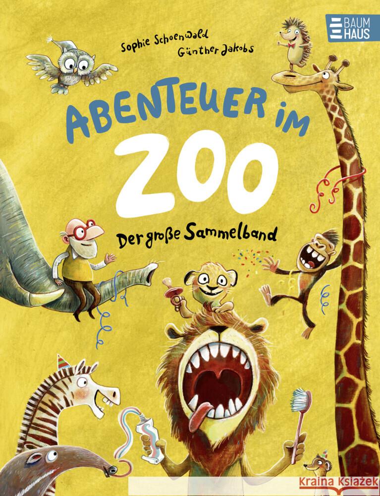 Abenteuer im Zoo - Der große Sammelband Schoenwald, Sophie 9783833908750 Baumhaus Medien