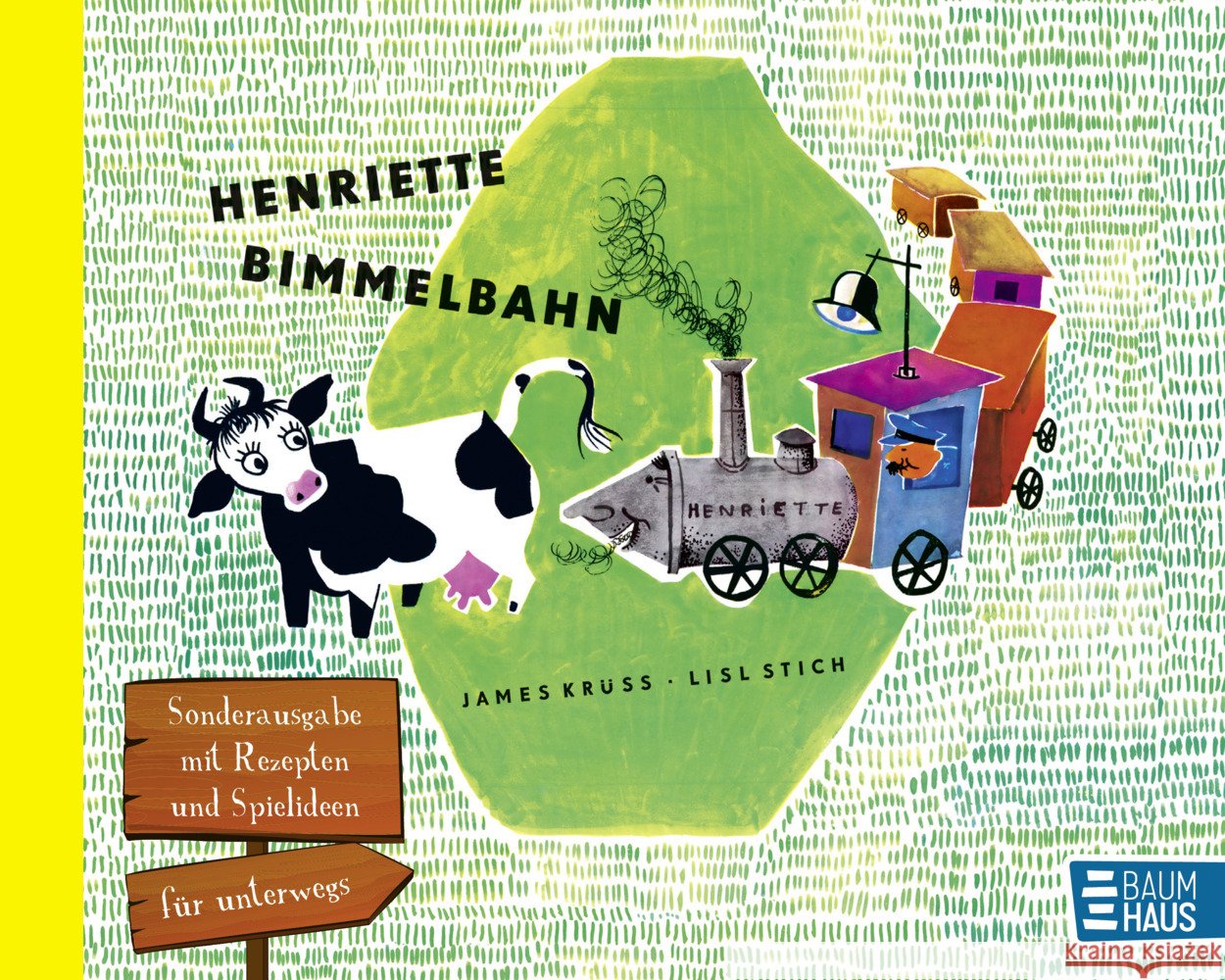 Henriette Bimmelbahn - Sonderausgabe mit Rezepten und Spielideen für unterwegs Krüss, James 9783833910067 Baumhaus Medien