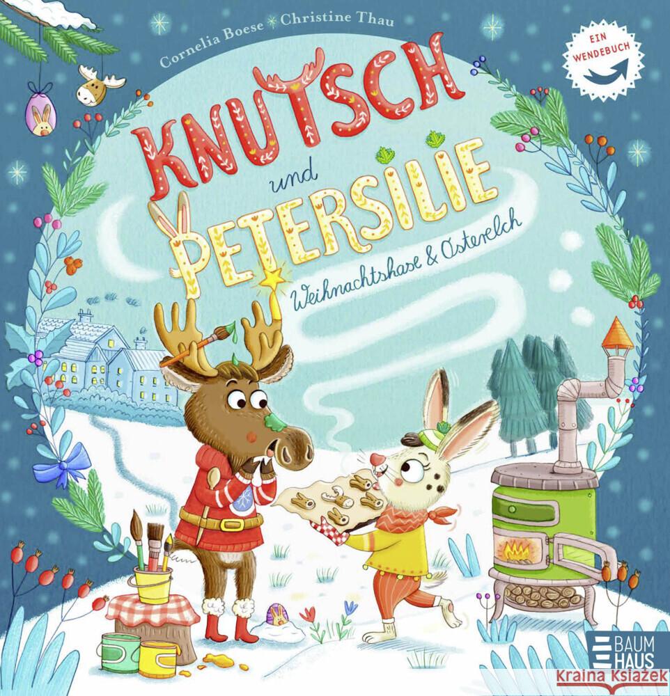 Knutsch & Petersilie - Osterelch und Weihnachtshase Boese, Cornelia 9783833910333